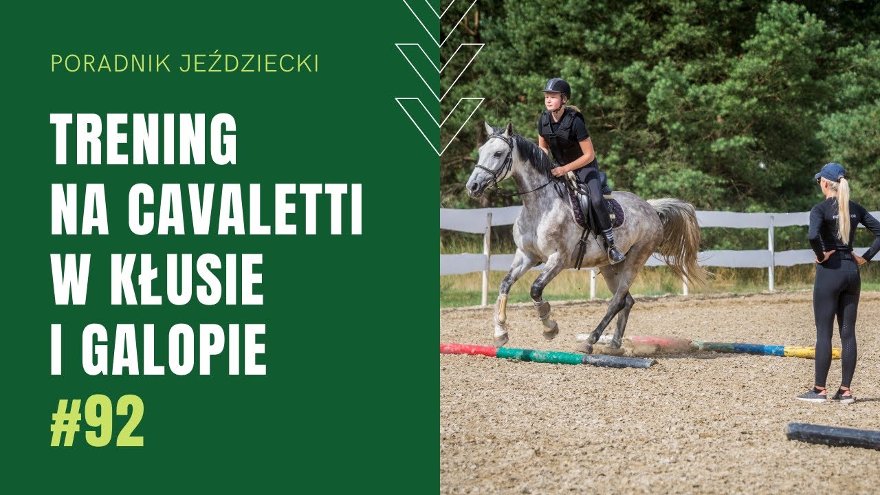 TRENING NA CAVALETTI W KŁUSIE | Poradnik jeździecki #92