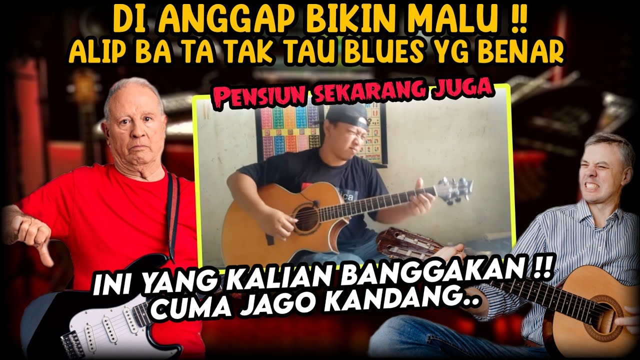 DI ANGGAP BIKIN MALU ‼️ MASTER GITAR BLUES KETAWAKAN ALIP BA TA SALAH DI AWAL ‼️