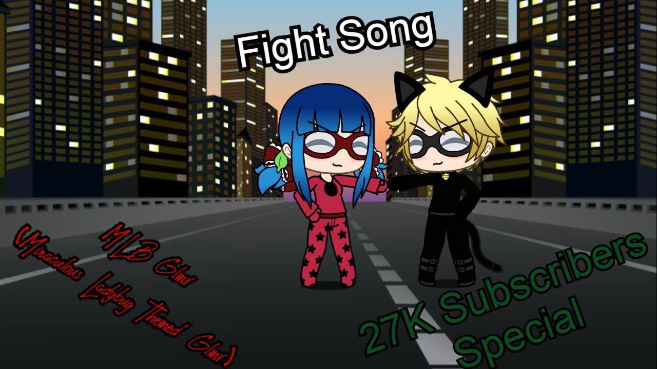 Fight Song MLB Glmv | (Miraculous Ladybug Themed Glmv) | 27K Subscribers Special