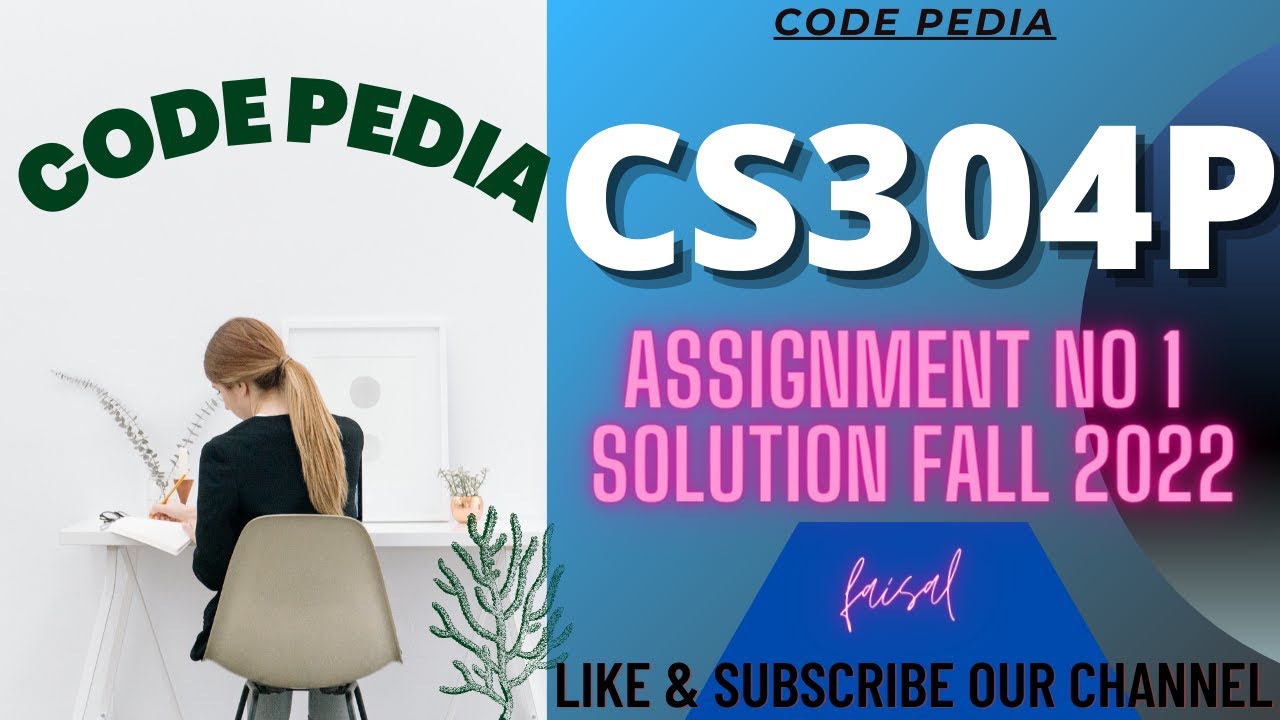 CS304p Assignment 1 Solution 2022 | CS304p Assignment No 1 Solution Fall 2022