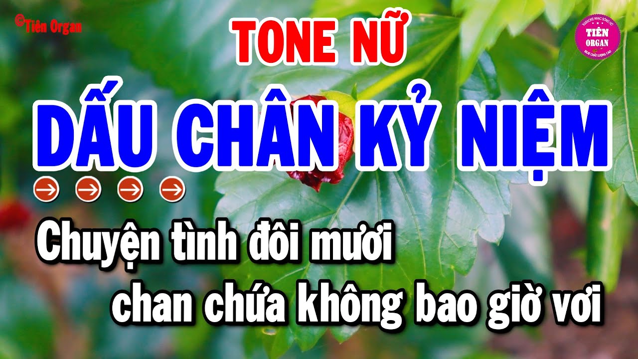 Dấu Chân Kỷ Niệm Karaoke Tone Nữ - Bolero Beat Chuẩn Chất Lượng Cao | Tiên Organ