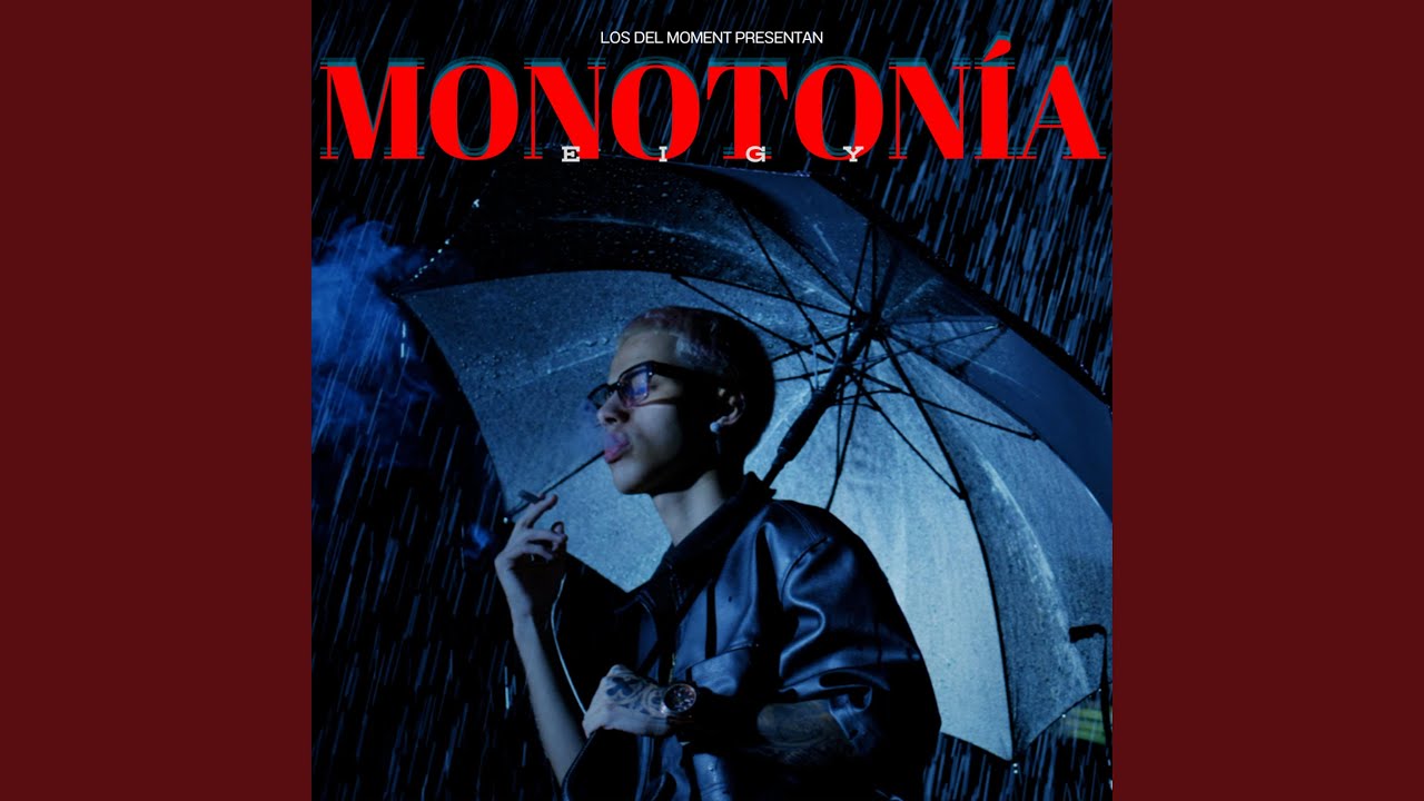 MONOTONÍA (feat. EIGY)