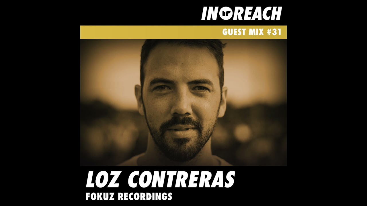 Loz Contreras In-Reach Guest Mix #31 | In-Reach