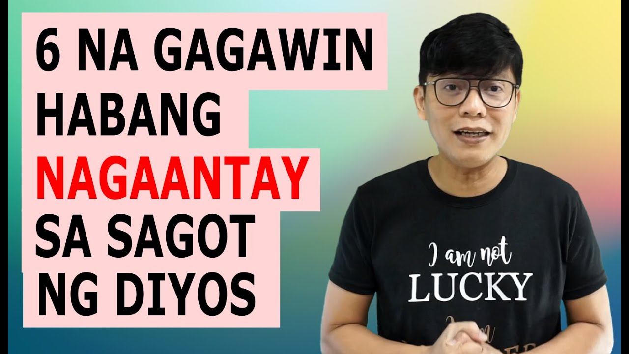 6 Na Gagawin Habang Nagaantay sa Diyos