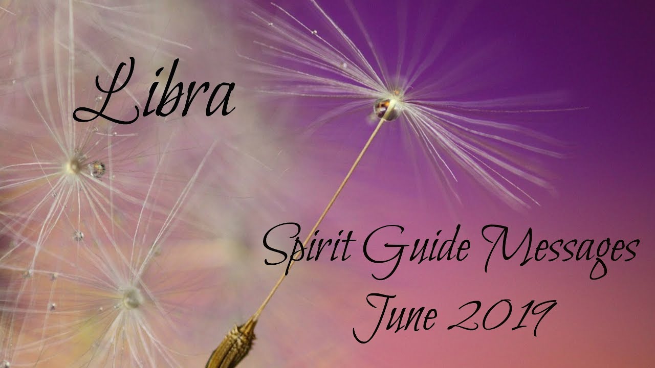 Libra - Spirit is coming in so strong! Omg! - Spirit Guide Messages June 2019