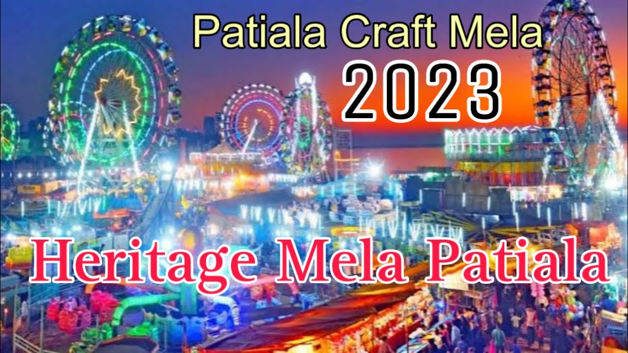 Patiala Heritage and Craft Mela 2023 | Patiala Mela | Heritage Patiala | Sheesh Mehal | Trade Fair