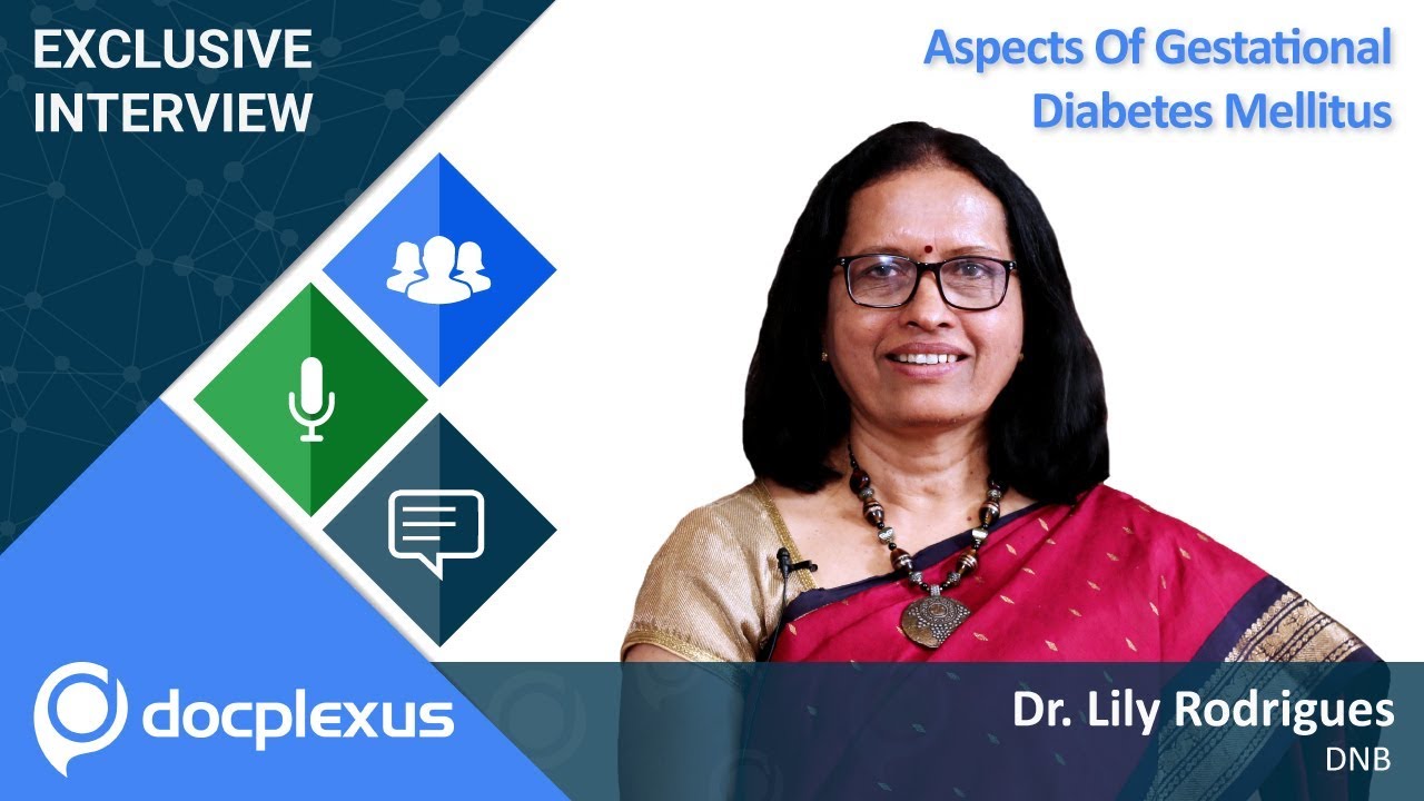Gestational Diabetes And Its Complications by Dr. Lilly Rodrigues
