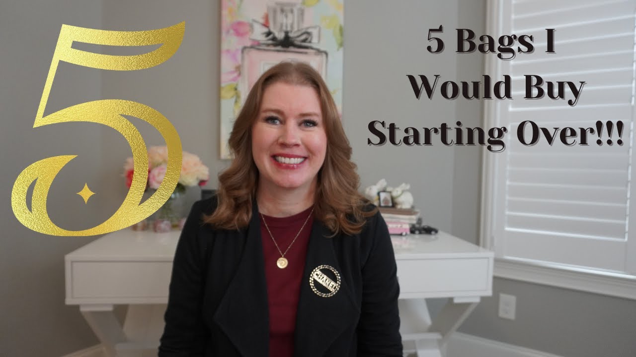 5 Bags I Would Buy  If I Was Starting Over!!!