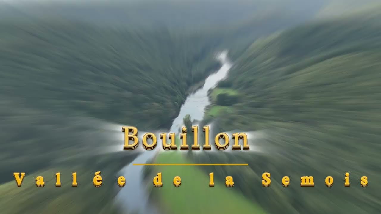 Vall&eacute;e de la Semois, Bouillon Corbion ....