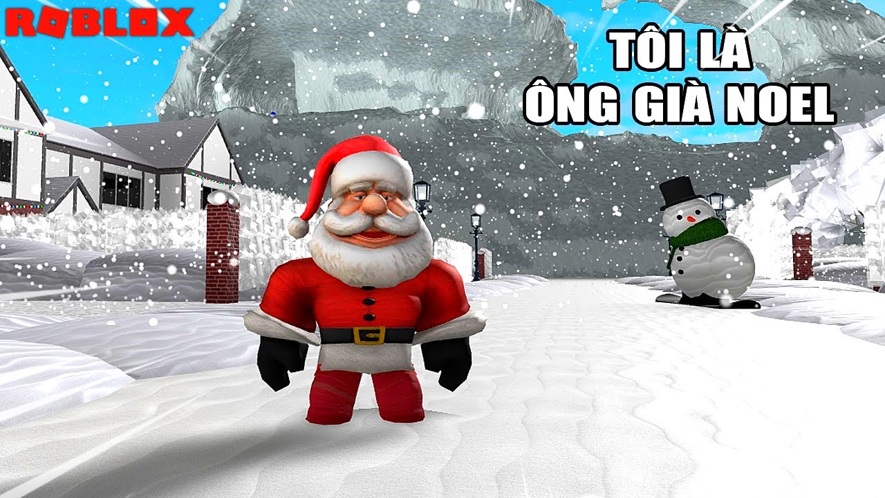 ROBLOX nhưng Tôi là ÔNG GIÀ NOEL