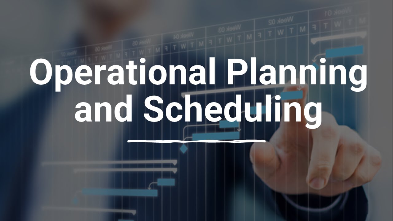 Operational Planning and Scheduling