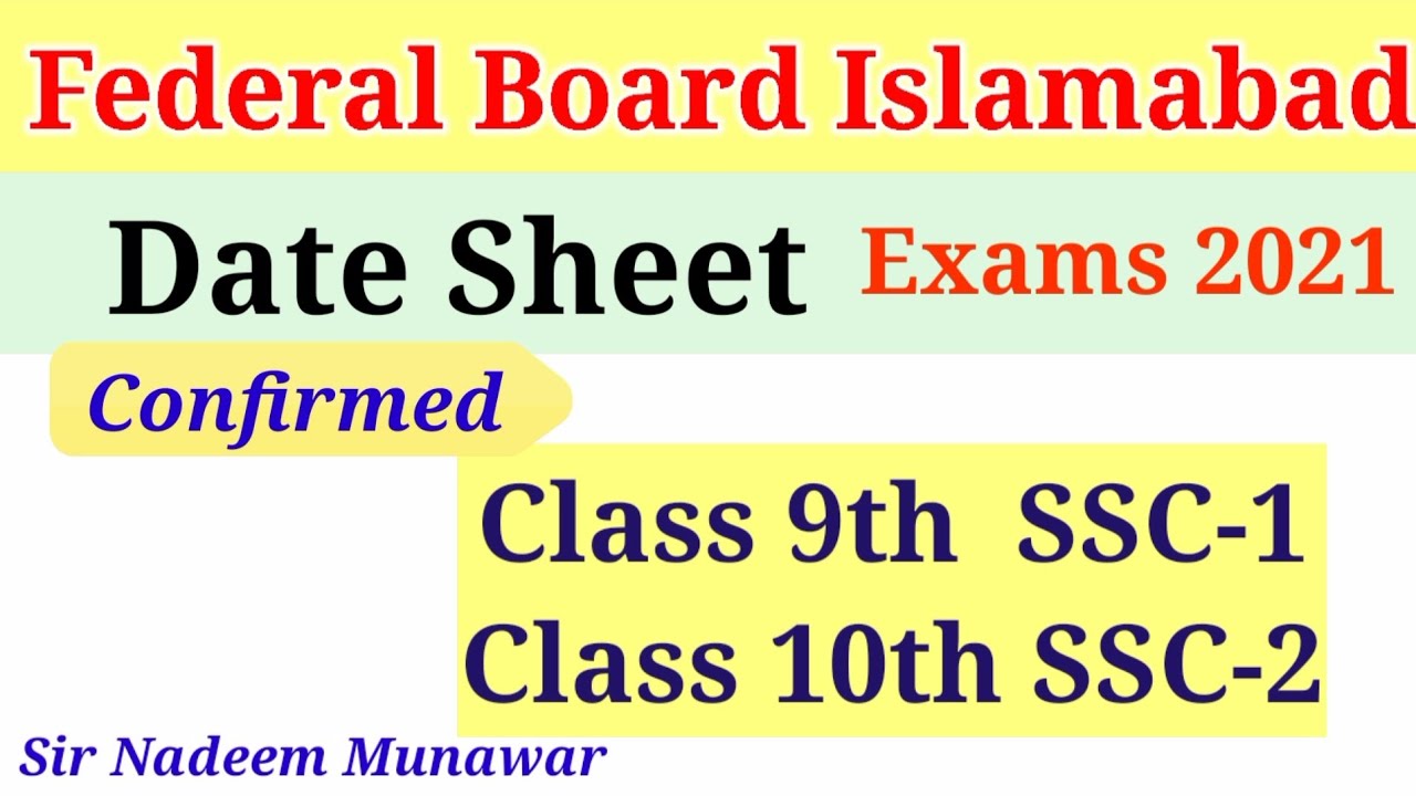 Federal Board Exams 2021 date-sheet class 9th 10th fbise Islamabad Sir Nadeem Munawar