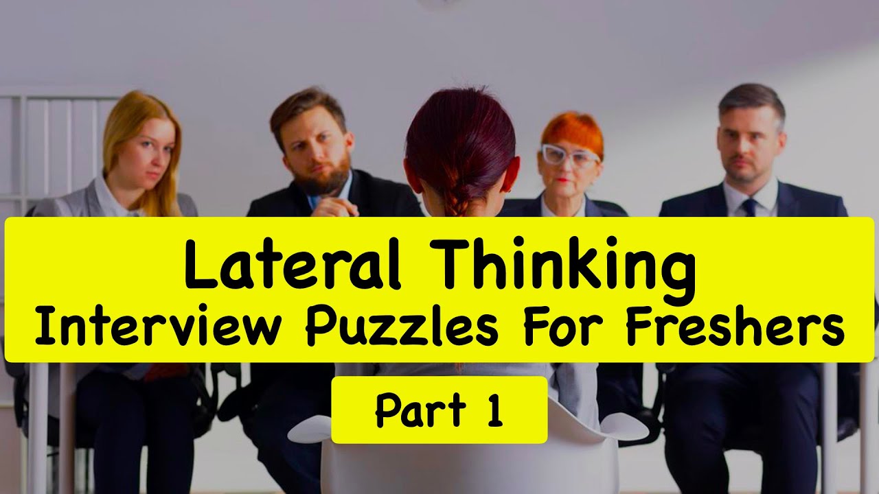 10 Lateral Thinking Interview Puzzles For Freshers || Part1 || Lateral Thinking Puzzles