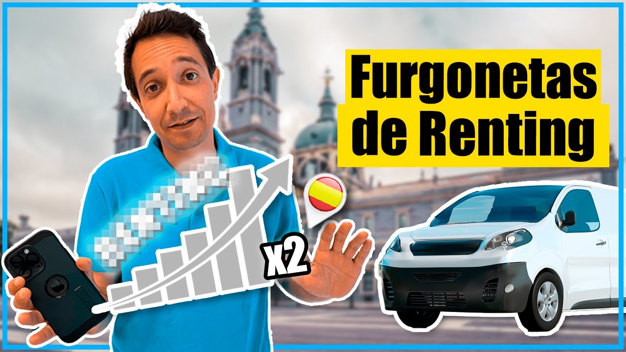 RENTING DE FURGONETAS: ¿PENSANDO EN COMPRAR UNA? 🚘