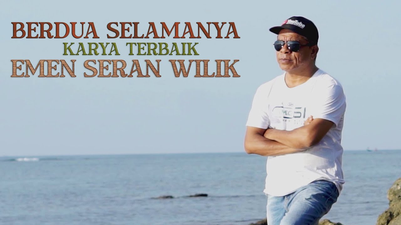 BERDUA SELAMANYA - EMEN SERAN WILIK