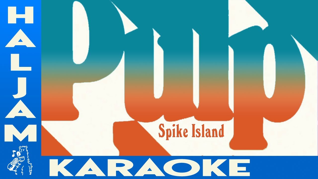 Pulp - Spike Island (karaoke)