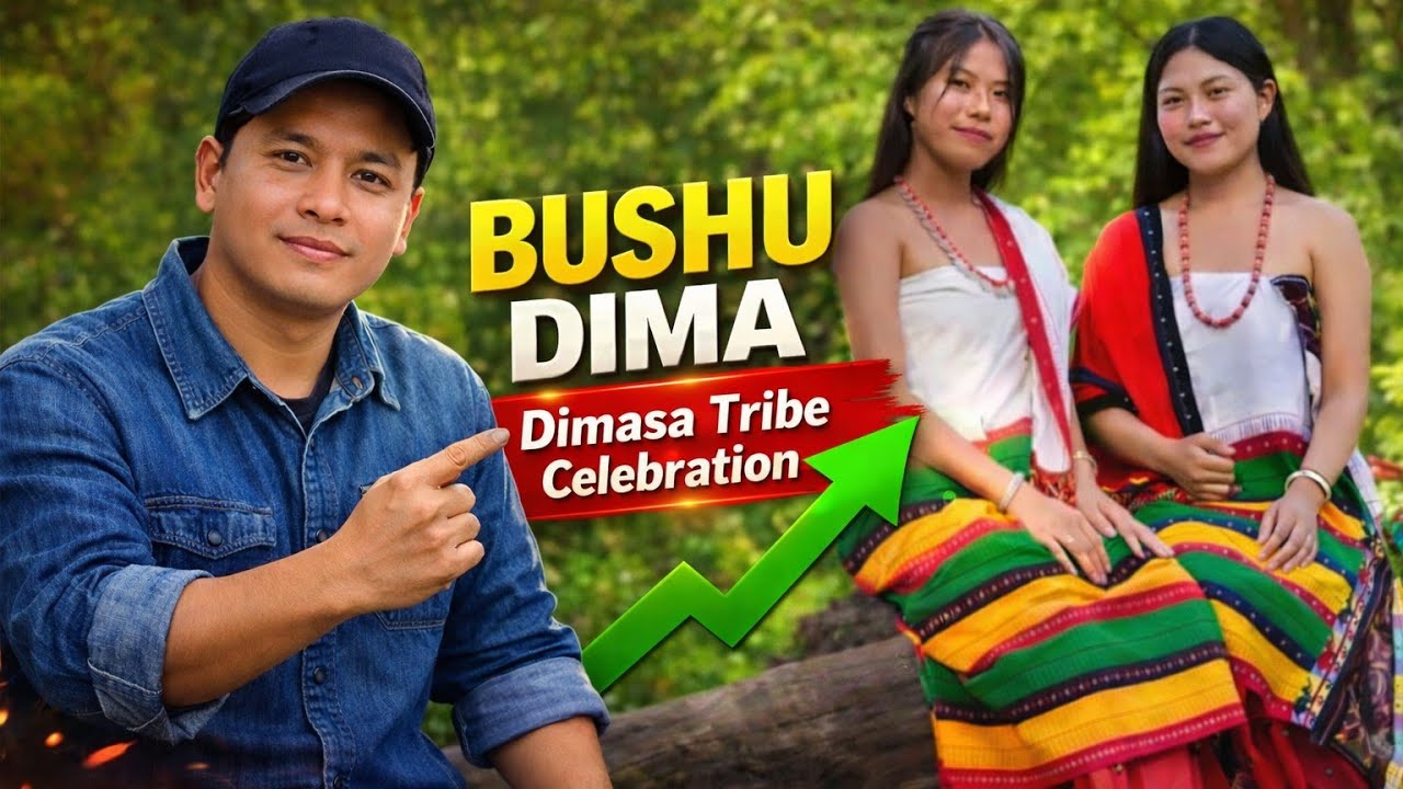 Bushu Dima | Dimasa Harvest Festival Assam | Northeast India Tribal Culture Documentary