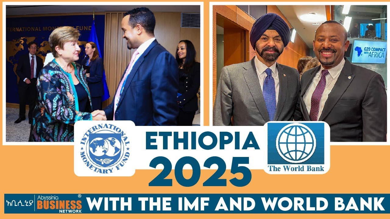 Ethiopia 2025; A Turning Point with the IMF and World Bank