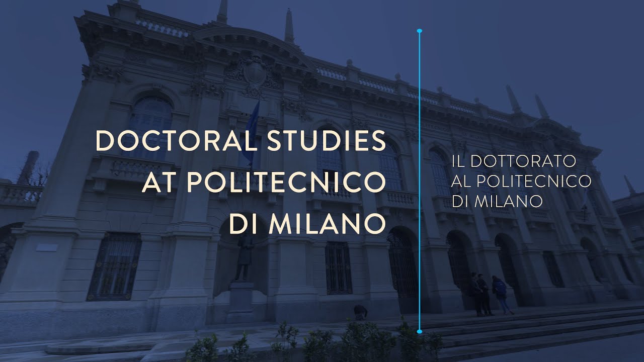 Il Dottorato al Politecnico di Milano - Ph.D. at the Politecnico di Milano