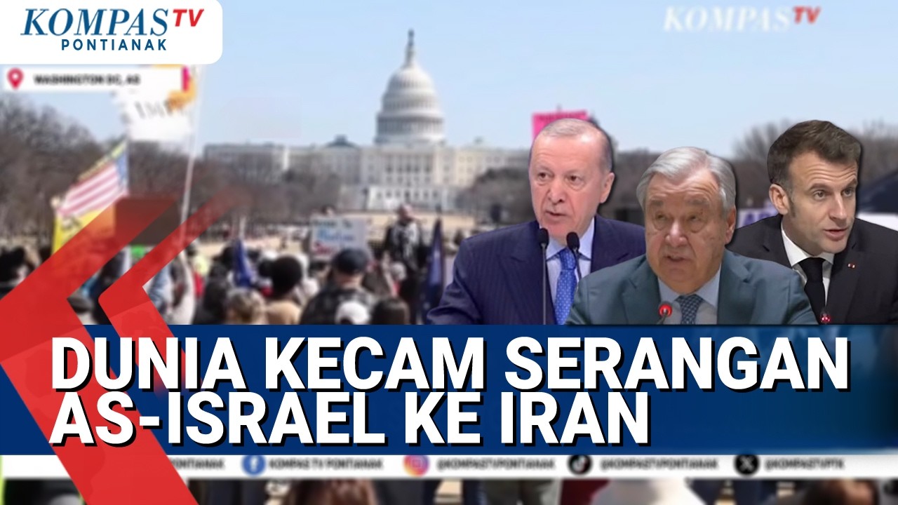 Dunia Kecam Serangan AS-Israel ke Iran, Termasuk Sejumlah Pemimpin Dunia