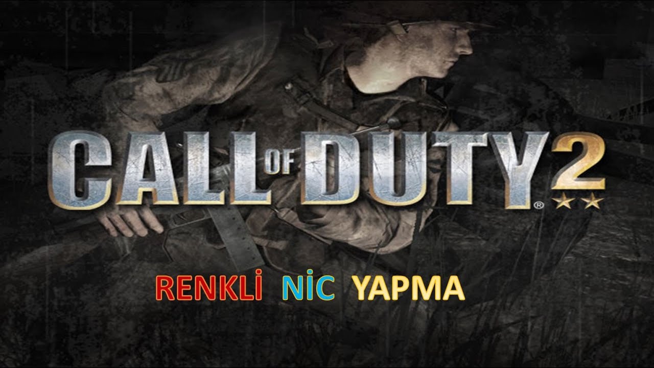 CALL OF  DUTY 2  RENKLİ  NİCK  YAPMA