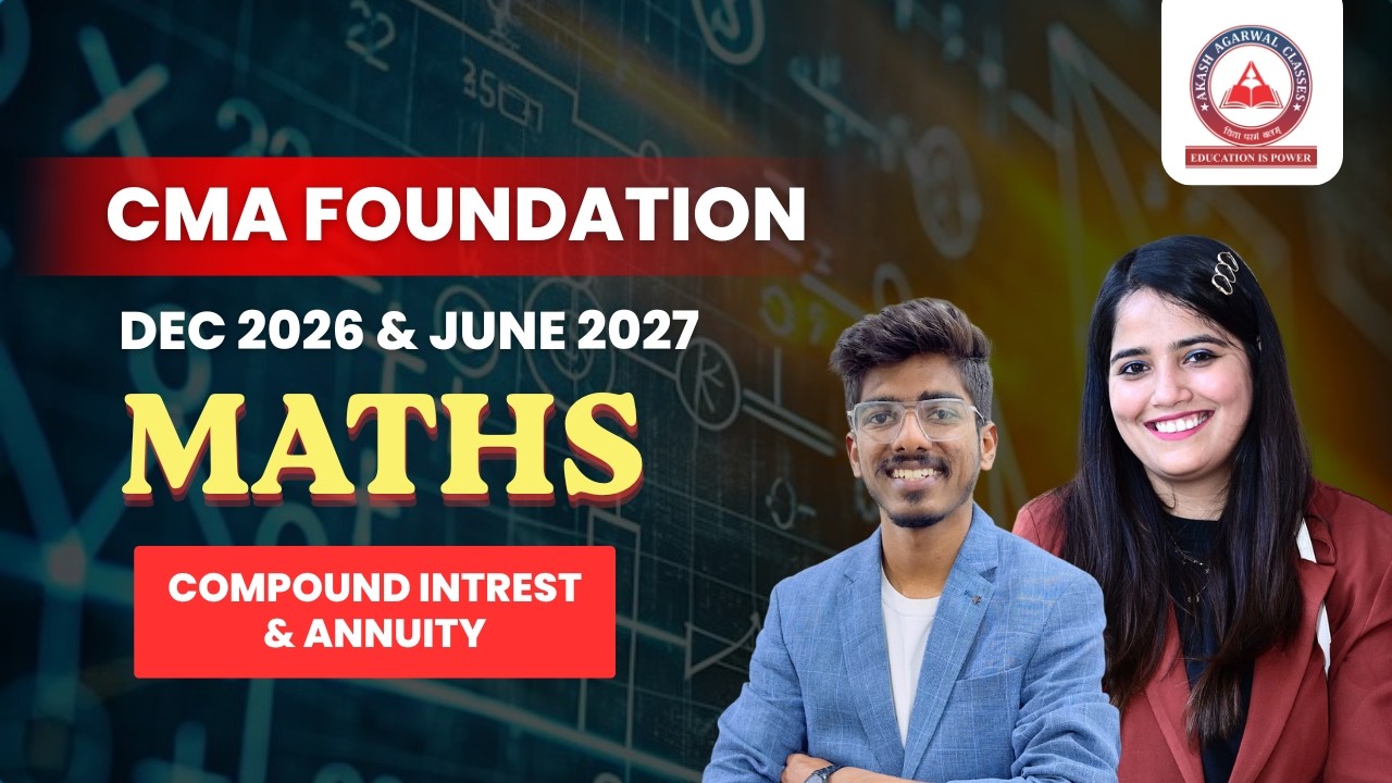 CMA Foundation Free Lectures | Maths | Compound Interest Part 5 | June 26 & Dec 26