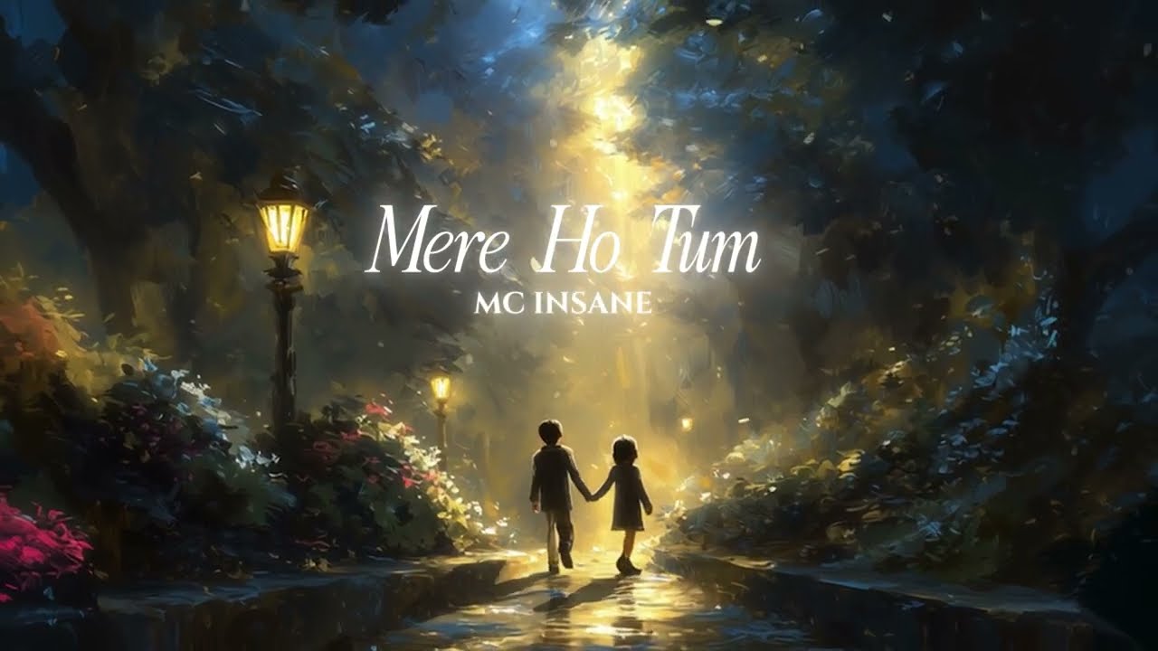 MC Insane - Mere ho tum ( Official Audio) | Tears & Punchlines