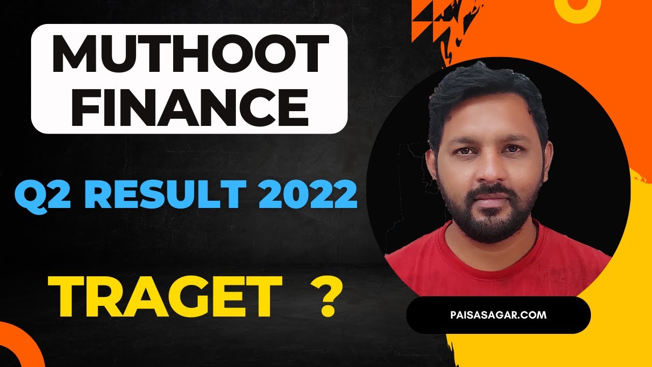 MUTHOOT FINANCE Q2 RESULTS 2022 | MUTHOOT FINANCE SHARE NEWS | MUTHOOT FINANCE SHARE TARGET |