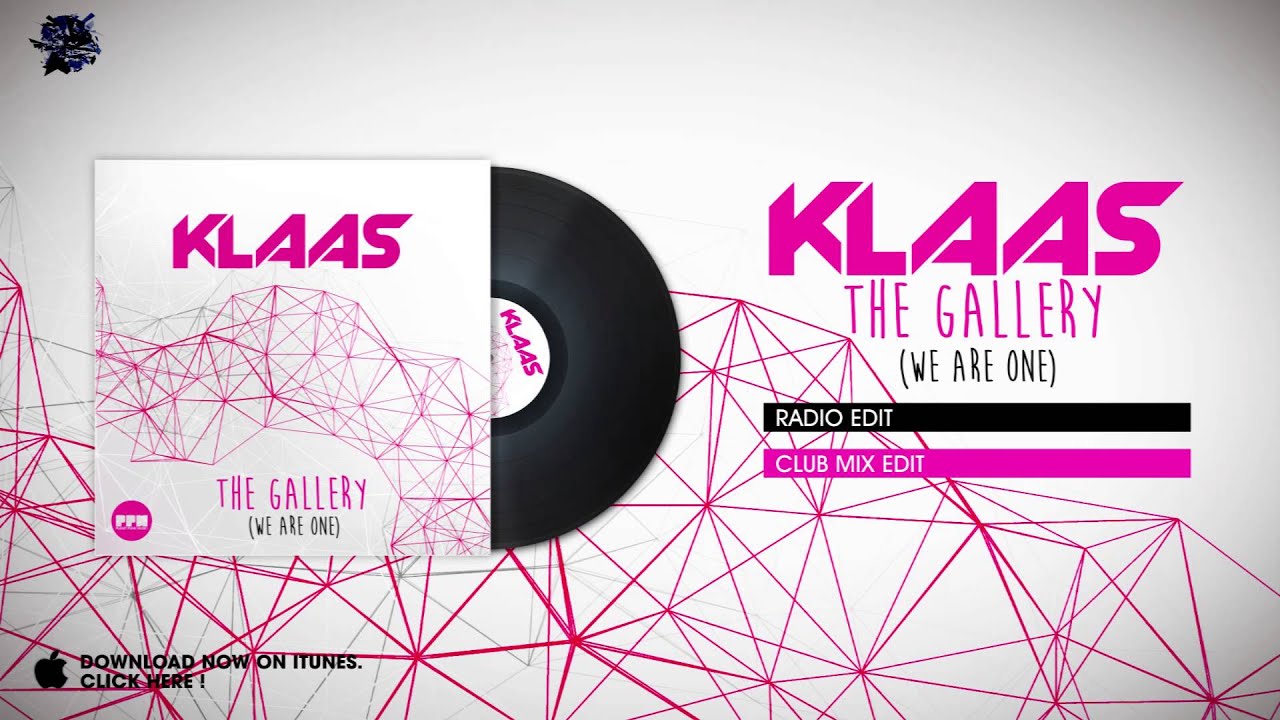 Klaas - The Gallery (We are One) - Club Mix Edit