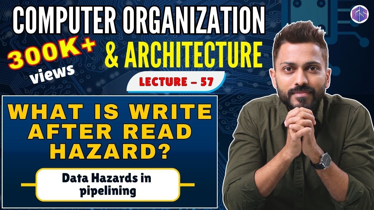 L-4.10: Write After Read Hazard with Example|Data Hazards| Computer Organisation and Architecture
