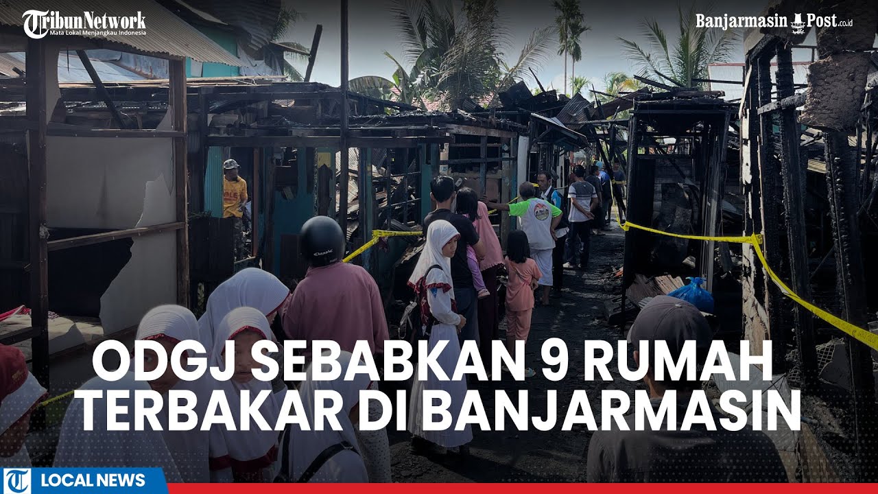 BREAKING NEWS - ODGJ Diduga Jadi Penyebab Kebakaran di AKT Banjarmasin, 9 Bangunan Ludes Terbakar