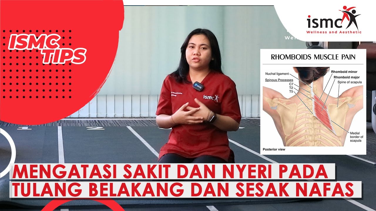 MENGATASI SAKIT DI TULANG BELAKANG DAN SESAK NAFAS - RHOMBOID MUSCLE PAIN