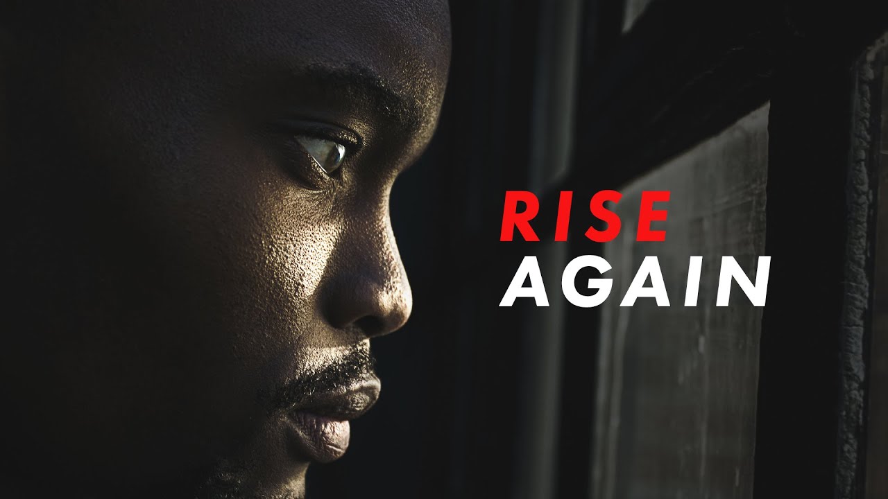 HOW TO RISE AGAIN AFTER FAILURE - Best Motivational Speech 2020