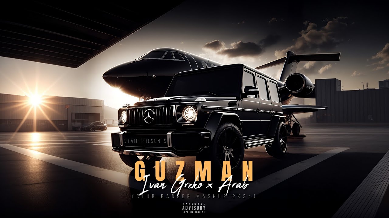 Ivan Greko x Arab - Guzman (STAiF Club Banger Mashup 2k24)