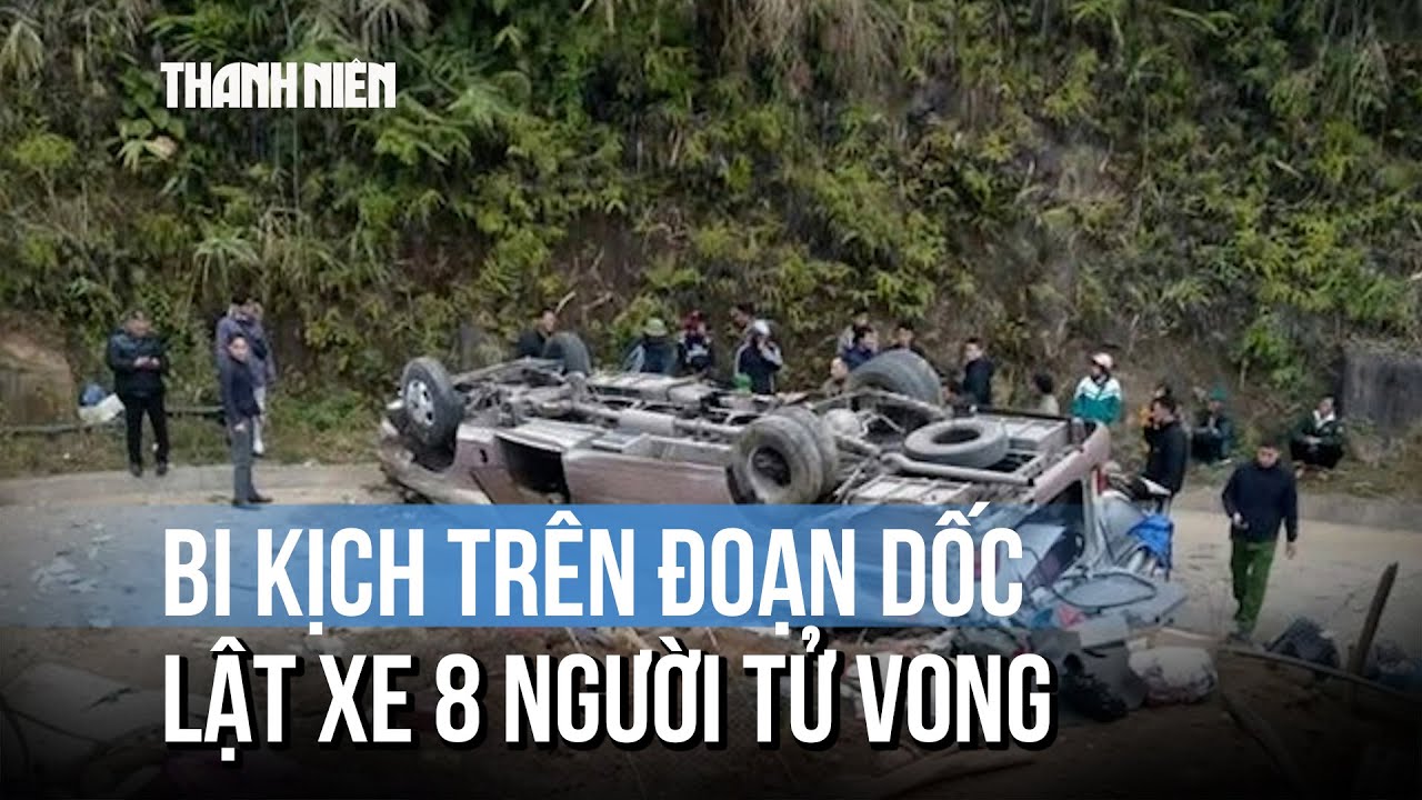 Lật xe chở đoàn giáo viên đi từ thiện ở Lào Cai, 8 người tử vong