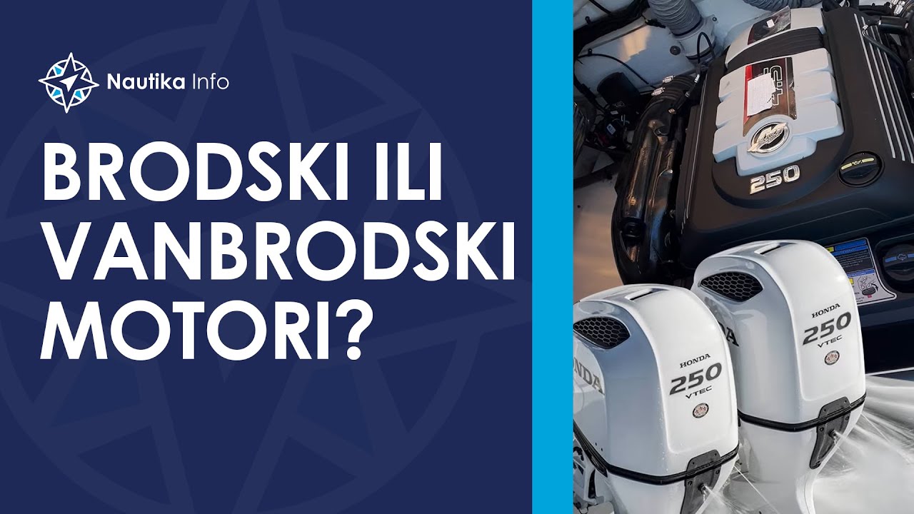Poređenje brodskih i vanbrodskih motora - Nautika info S3E4