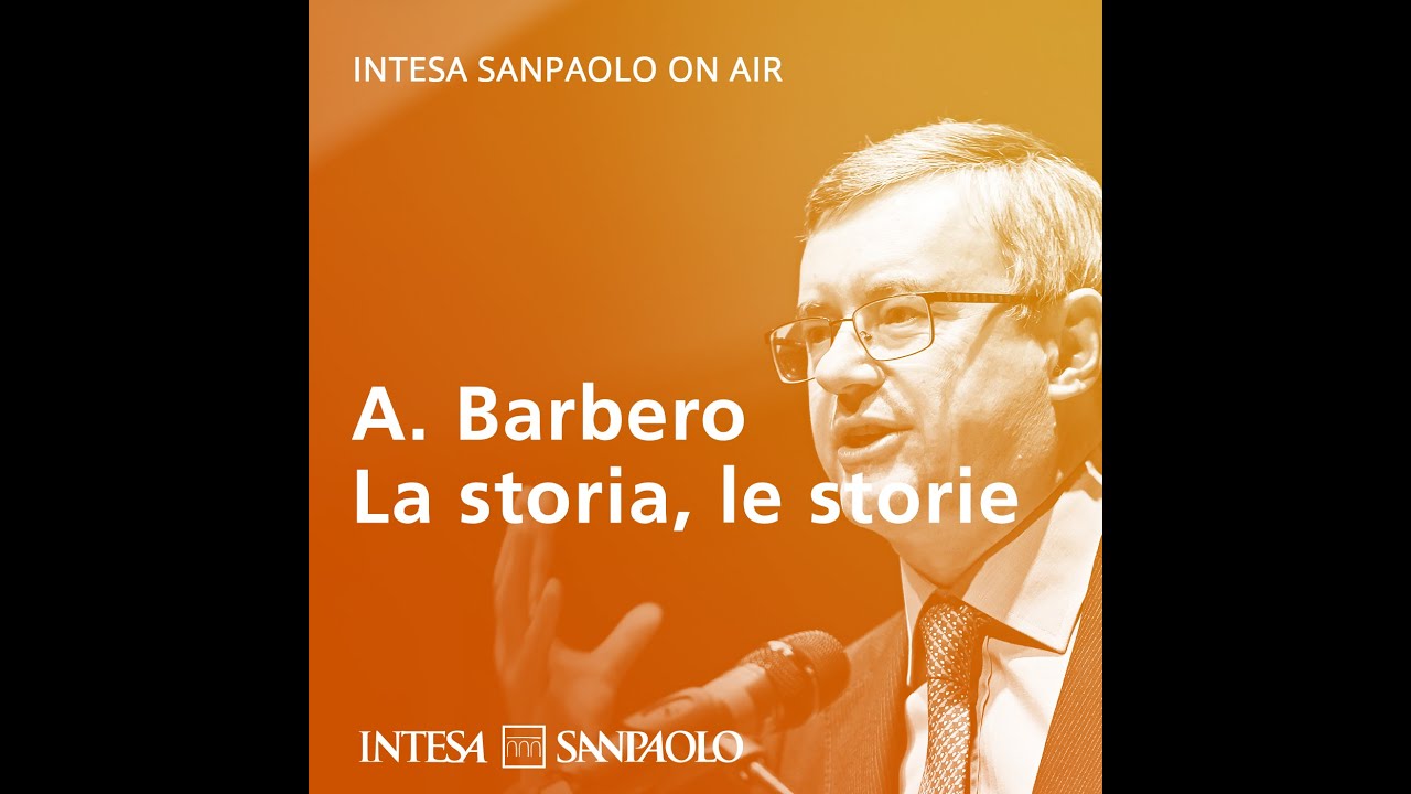 Podcast A. Barbero – Il Principe Eugenio e l’assedio di Torino – Intesa Sanpaolo On Air