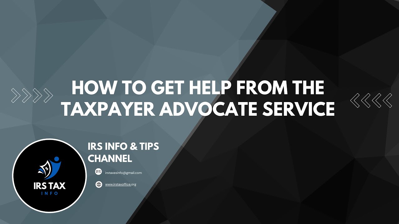 How to Get Help from the Taxpayer Advocate Service