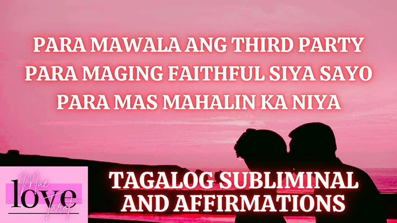 PARA MAWALA ANG THIRD PARTY AT MAGING FAITHFUL SIYA SAYO | TAGALOG SUBLIMINAL MUSIC | AFFIRMATIONS