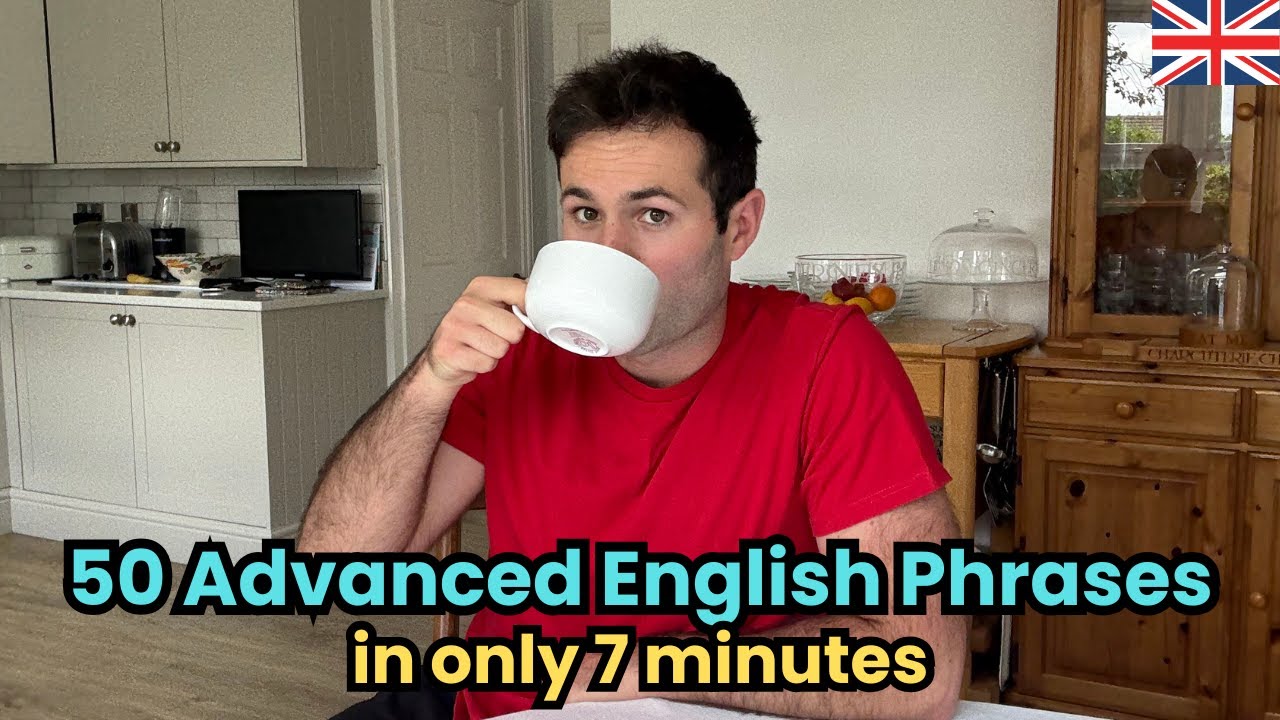 50 Advanced Colloquial English Phrases in 7 Minutes.