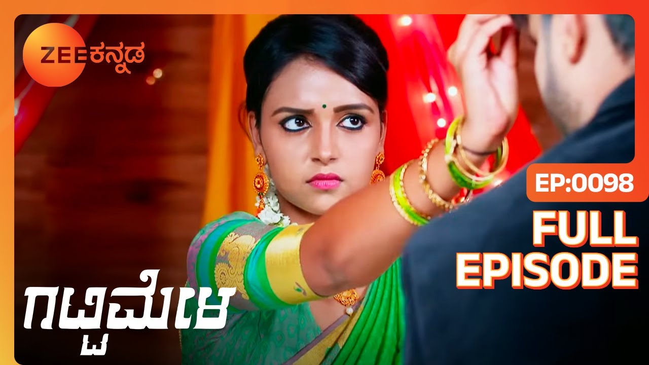 ರೂಮಿಗೆ ಬೆಂಕಿ ಹಚ್ಚುವ ಅಮೂಲ್ಯಾ!| Gattimela | Full Ep 98 | Nisha Ravikrishnan | Romantic | Zee Kannada