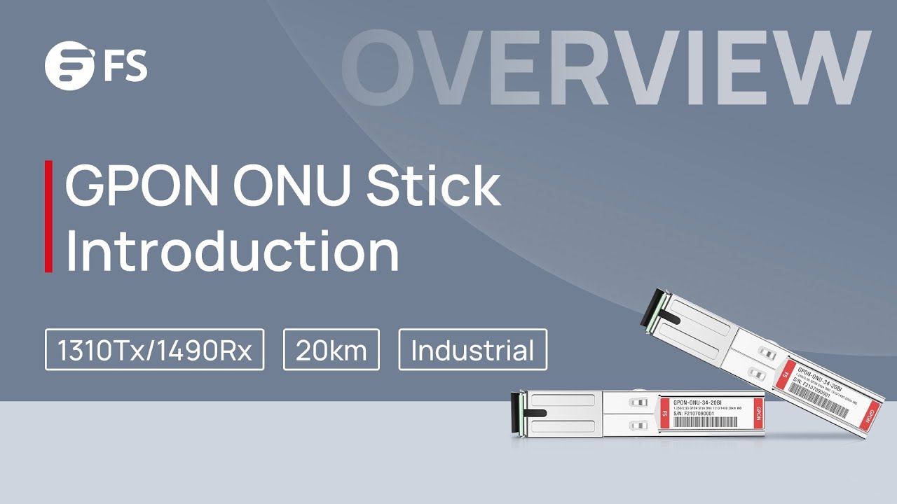 GPON ONU Stick Overall Introduction | FS