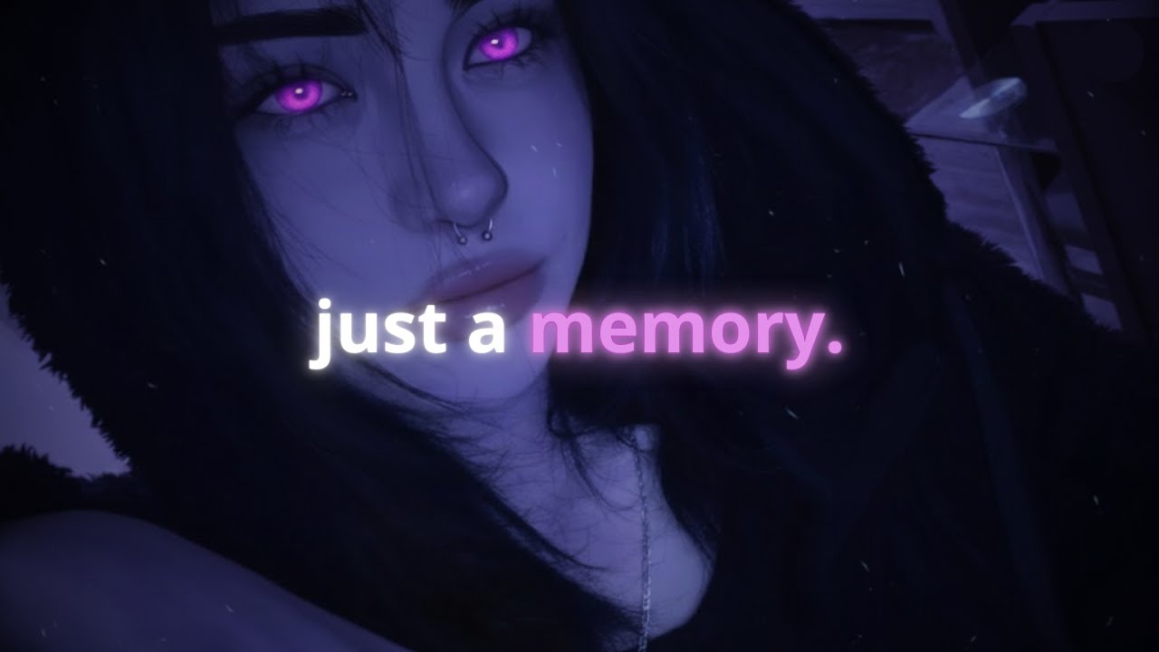 just a memory.