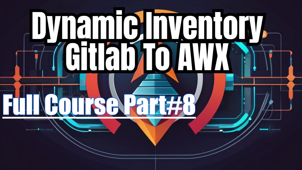 Step-by-Step Guide: Integrating Gitlab with AWX Dynamic Inventory