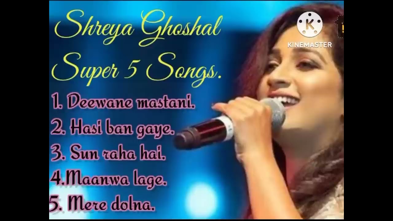 Shreya Ghoshal superhit hindi song.                             Best five songs