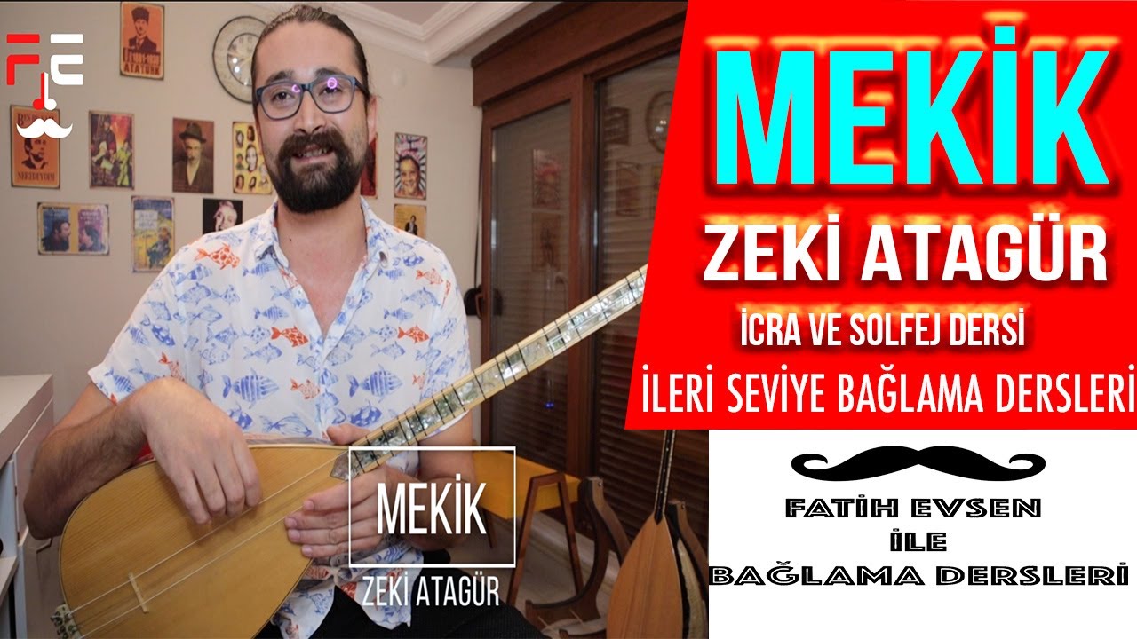 MEKİK İCRA VE SOLFEJ DERSİ | ZEKİ ATAGÜR (Fatih Evsen ile Bağlama Dersleri)