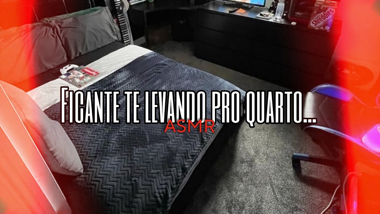 Asmr - Ficante te levando pro quarto...👀 | Flower Asmr