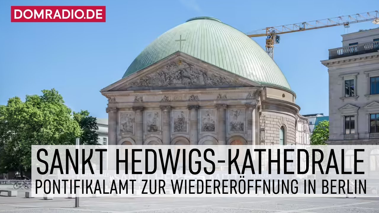 Pontifikalamt zur Wiedereröffnung der St. Hedwigs-Kathedrale mit Erzbischof Hainer Koch