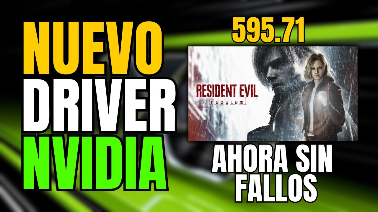 Nuevo driver NVIDIA 595.71 | Optimizado para Resident evil requiem, problemas solucionados