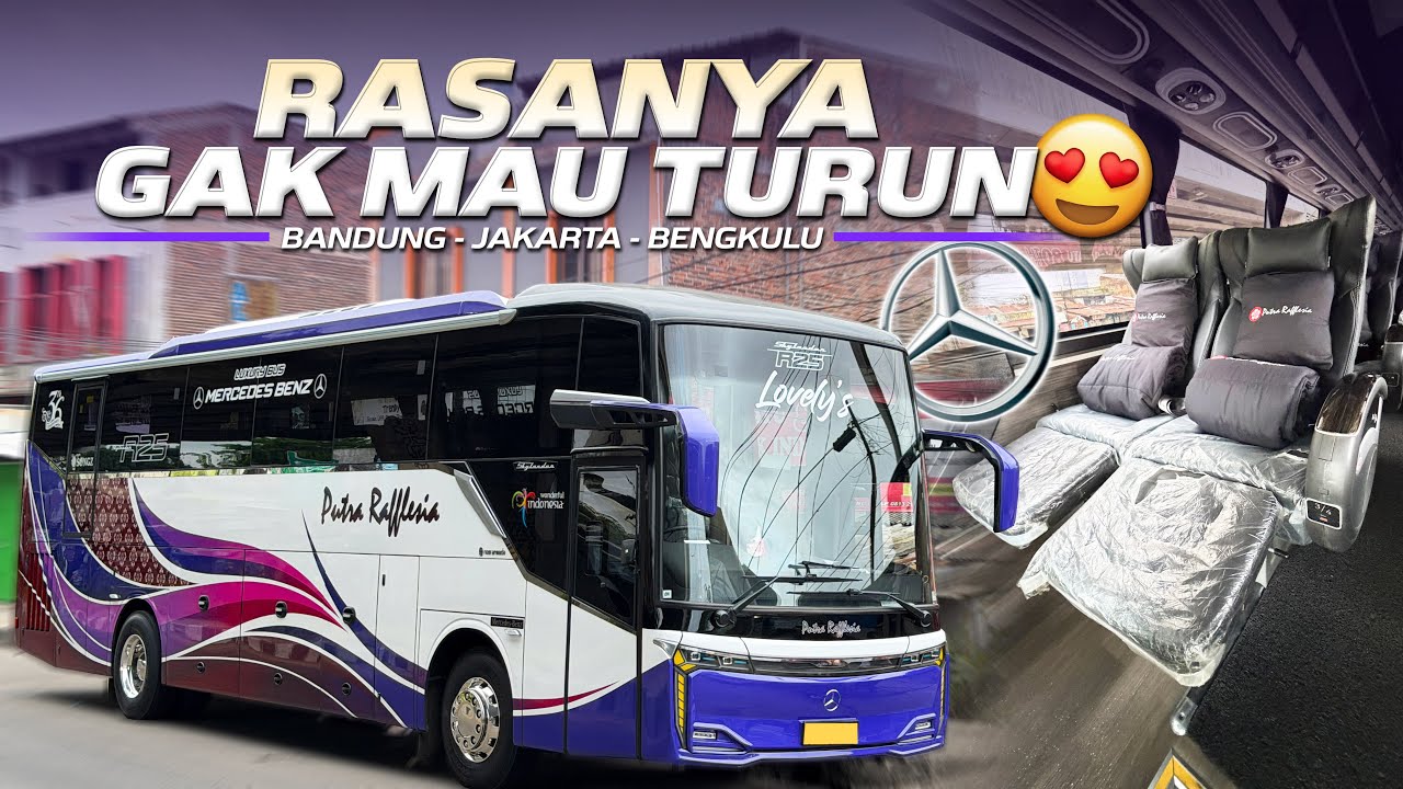 1 HARI 1 MALAM NAIK BUS TERBARU PUTRA RAFFLESIA‼️Trip Bandung-Jakarta-Bengkulu with Putra Rafflesia
